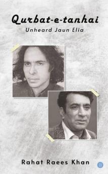 Qurbat-e-Tanhai Unheard Jaun Elia