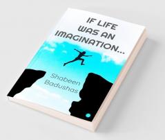 If Life was an Imagination