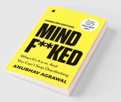 Mindf**ked: When It's 4 a.m. and You Can't Stop Thinking