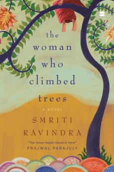 The Woman Who Climbed Trees : A Novel