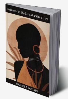 Incidents in the Life of a Slave Girl