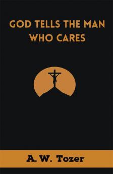 God Tells the Man Who Cares God Speaks to Those Who Take Time to Listen