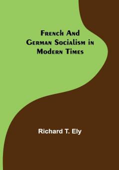 French and German Socialism in Modern Times