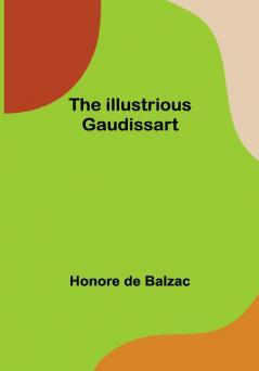 The Illustrious Gaudissart