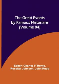 The Great Events by Famous Historians (Volume 04)