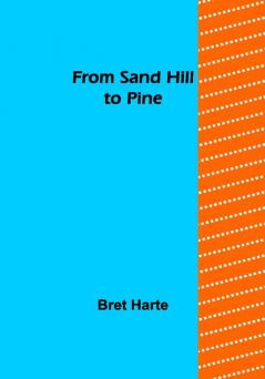 From Sand Hill to Pine