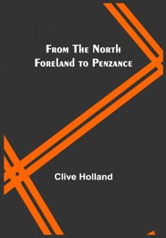 From the North Foreland to Penzance