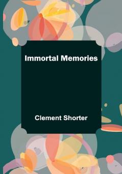 Immortal Memories