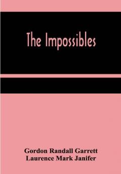 The Impossibles