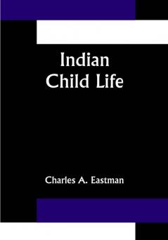 Indian Child Life