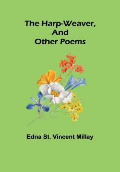 The harp-weaver and other poems