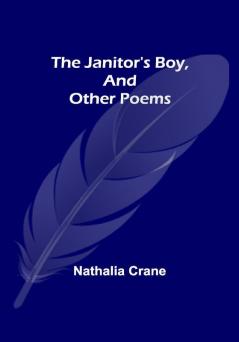 The Janitor's Boy and Other Poems