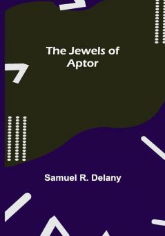 The Jewels of Aptor