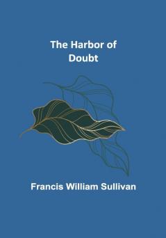 The Harbor of Doubt