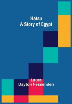 Hatsu: A Story of Egypt