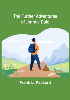 The Further Adventures of Jimmie Dale