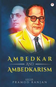 Ambedkar and Ambedkarism