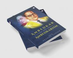 Ambedkar and Ambedkarism