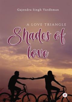 A Love Triangle Shades of Love