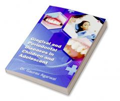 Gingival and Periodontal Diseases in Children and Adolescent