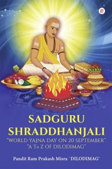 Sadguru Shraddhanjali World Yajnya Day On 20 September A To Z Of Dilodimag