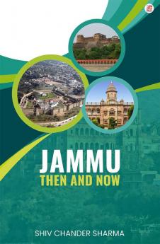 Jammu Then and Now