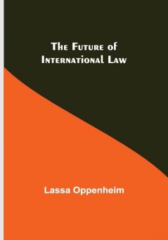 The Future of International Law