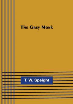 The Grey Monk