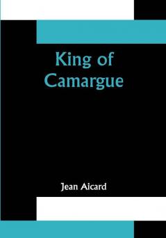 King of Camargue