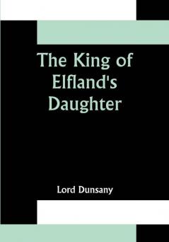 The King of Elfland's Daughter