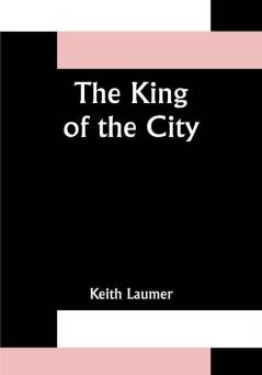 The King of the City