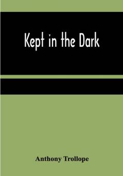 Kept in the Dark