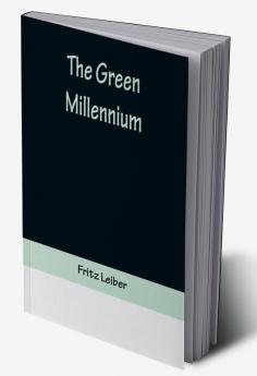 The Green Millennium