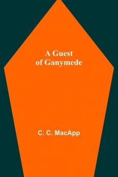A Guest of Ganymede