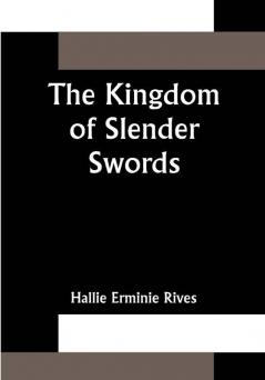 The Kingdom of Slender Swords