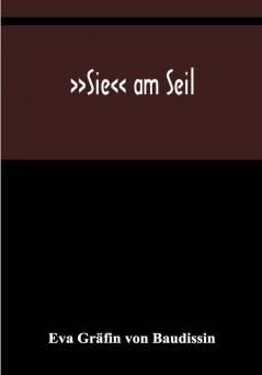 »Sie« am Seil