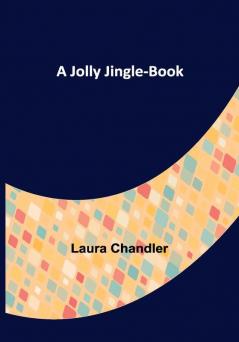 A Jolly Jingle-Book