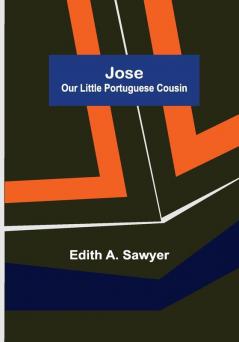 Jose: Our Little Portuguese Cousin