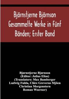 Björnstjerne Björnson Gesammelte Werke in Fünf Bänden; Erster Band