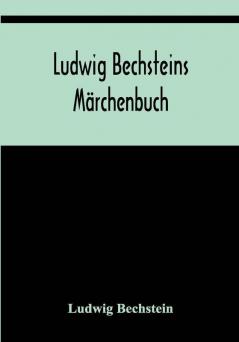 Ludwig Bechsteins Märchenbuch