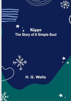 Kipps: The Story of a Simple Soul