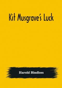 Kit Musgrave's Luck