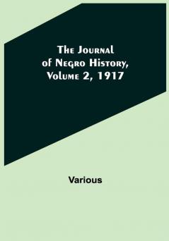 The Journal of Negro History Volume 2 1917