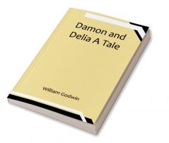 Damon and Delia A Tale