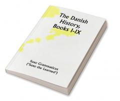 The Danish History Books I-IX