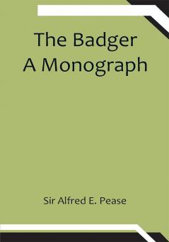 The Badger: A Monograph