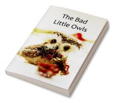 The Bad Little Owls