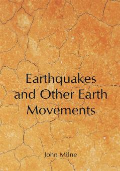 Earthquakes and Other Earth Movements