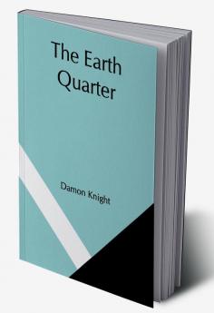 The Earth Quarter