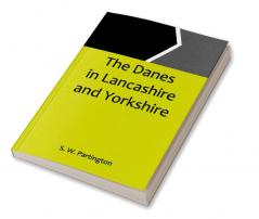 The Danes in Lancashire and Yorkshire